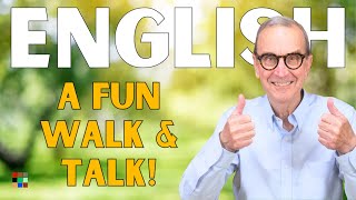 Improve Your English with Comprehensible Input - Walk & Talk