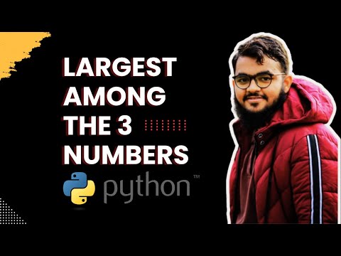 Find the Largest Number Among 3 Numbers | Python Exercises for Beginners Day # 3