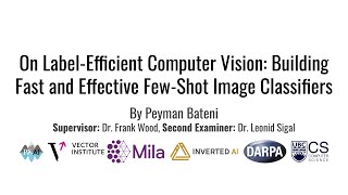 On Label-Eﬀicient Computer Vision: Building Fast and Effective Few-Shot Image Classifiers - UBC 2021