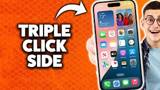 How to Triple Click Side Button on iPhone 2026 (Step-By-Step Tutorial)