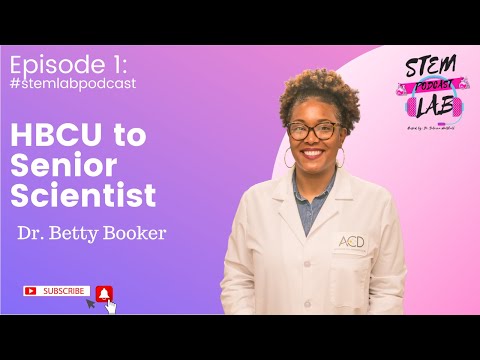 Episode 1: HBCU to Senior Scientist- Dr. Betty Booker,