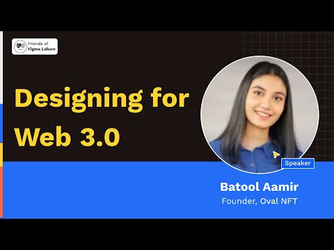 Designing for web 3.0 | Friends of Figma Lahore | Batool Aamir (Founder Oval NFT)
