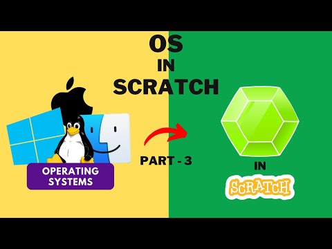 OS in Scratch 3.0 || Operating System Part – 3