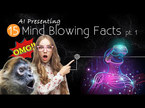 AI Presenting: 15 Mind Blowing facts I Bet you didn't Know! (vol. 1)
