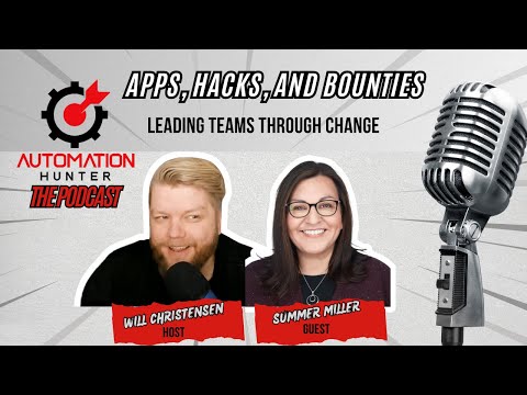 Leading Teams Through Change w/ Summer Miller – Apps, Hacks, & Bounties – Ep.15