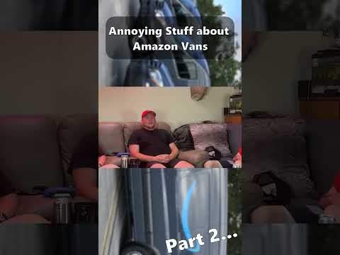 Annoying Stuff About Amazon Vans...Part 2