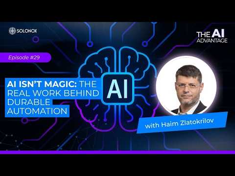 AI Isn’t Magic: The Real Work Behind Durable Automation | Solomon Williams