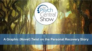 A Graphic (Novel) Twist on the Personal Recovery Story
