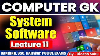 System Software Explained in Detail | L 11 | Computer Awareness | All Competitive Exams #computergk