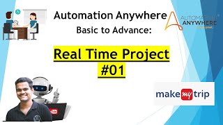 Real Time Project #01| Automation Anywhere Real Time Project #makemytrip (Part 1)