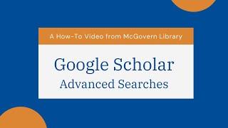 Google Scholar: Advanced Searches | McGovern Library
