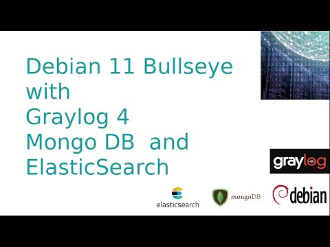 Installing Graylog 4 with MongoDB Elasticsearch on Debian 11