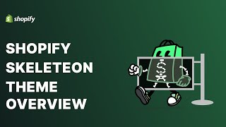 Shopify Skeleton Theme - New Starting Point For Developing Shopify Themes