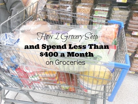 How I Grocery Shop and Spend Less than $400 a Month on Groceries