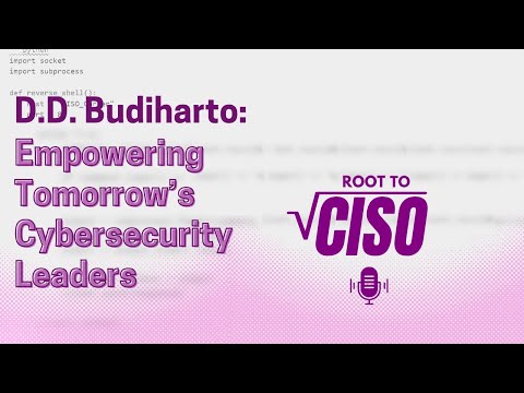 Empowering Tomorrow's Cybersecurity Leaders featuring DD Budiharto | Root to CISO Podcast