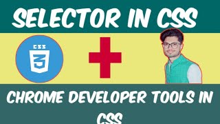 Css Tutorial #2 :Selector in Css + Use chrome Developer Tools |Web Development |Coding Pro