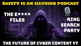 S.I.A.I Podcast🎙️ My Thoughts On - | Ring Search Party, The Files, The Future of Cyber Content on YT