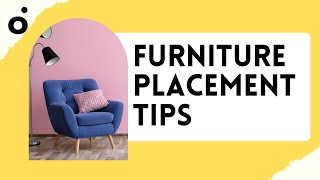 Furniture Placement Tips for Every Room: Create a Functional & Stylish Home