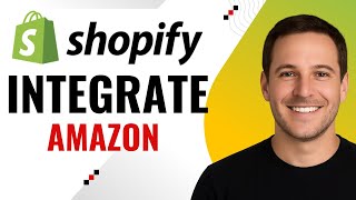 How to Set Up Shopify and Amazon Integration – Sync Products & Orders