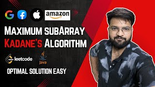 Q.53 Maximum Sum Subarray || Kadane's Algorithm || Easy to understand || JAVA