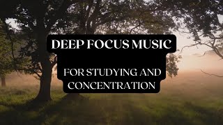 DEEP FOCUS MUSIC FOR STUDYING
