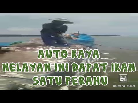 dapat ikan satu perahu