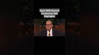 April 2025 General Conference Talk Highlights - Jeffrey R. Holland #lds #ldslife #generalconference