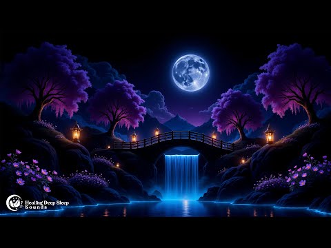 (No Ads) Healing Sleep Music for Restful Night | Clear Negative Thoughts & Remove Anxiety