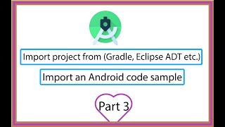How to Import project (Gradle, Eclipse ADT etc.) || How to Import an Android Code Sample in urdu