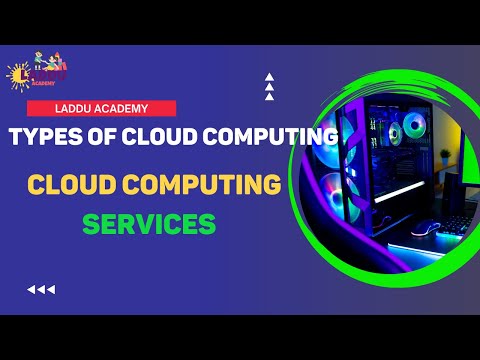 Types Of Cloud Computing | Cloud Computing Services | Laddu Academy
