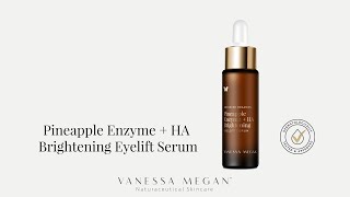 PINEAPPLE ENZYME + HA EYELIFT SERUM