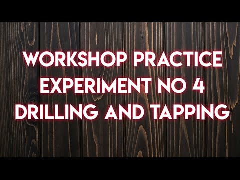 Ex no 4 Drilling and Tapping