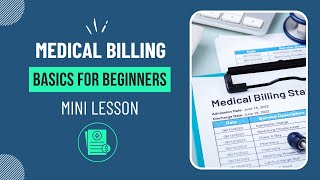 Medical Billing Basics Mini Lesson | Quick Beginner’s Guide (Part 1)