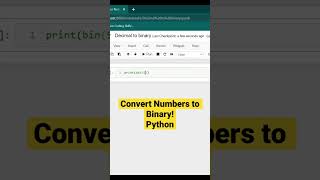 Convert Numbers to Binary! Python (Decimal to Binary) #shorts #python #programming #coding