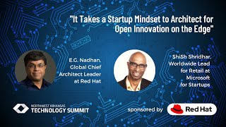 “It Takes a Startup Mindset to Architect for Open Innovation on the Edge” - Red Hat Keynote