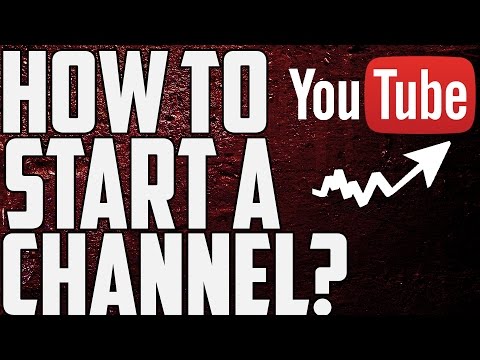 How To Start A Successful Youtube Channel!