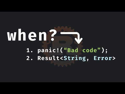 48: When to panic! vs. when to use Result in Rust