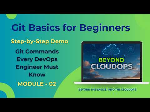 Git Basics for Beginners | Git Commands Every DevOps Engineer Must Know | Module - 02