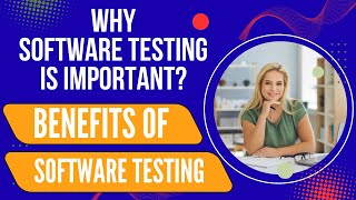 Why Software Testing is Important & Its Benefits | Software Testing Course | #edumultiverse