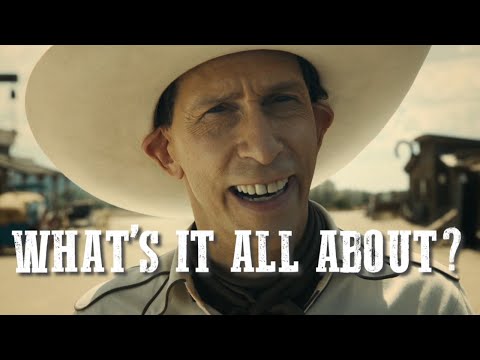 The Ballad of Buster Scruggs | What's It All About?