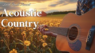 Chill Country Road Trip Music Relaxing Acoustic Guitar Mellow Countryside Tunes Laid Back