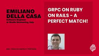 [Euruko 2025] “gRPC on Ruby on Rails – a perfect match!” – Emiliano Della Casa (Italy)