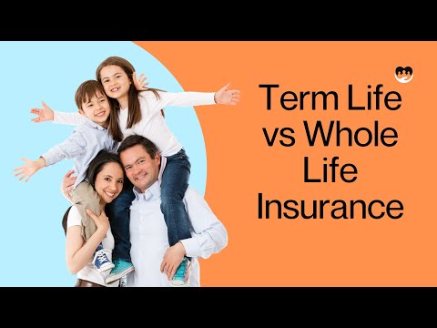 Term Life vs Whole Life Insurance: Which One's Right for You?