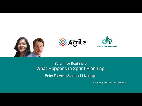 Scrum for Beginners: "What Happens in Sprint Planning" with Peter Stevens & Janani Liyanage