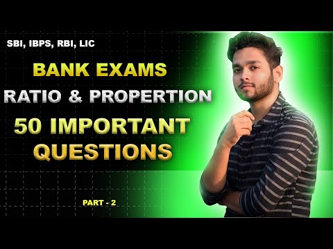 RATIO AND PROPERTION🔥(PART-2) | 50 IMP QUESTIONS  || BANK EXAMS✅||EASY APPROACH🔥|| SBI, IBPS, RBI✅