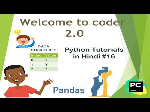 Pandas | Data Structure using Panda Library | Python Tutorials in Hindi | Python Tutorials #16