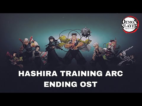 Hashira Training Arc - Ending OST [Official Demon Slayer OST] (鬼滅の刃)