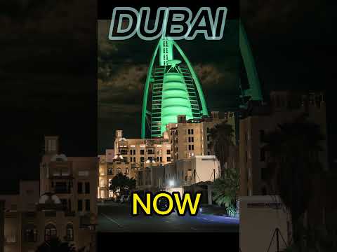 Dubai Before and Now, Dubai old and new photos, Dubai before and after