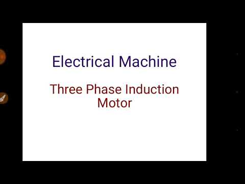 Three Phase induction machine ,Part-1, Equivalent circuit, Air gap power,Power flow diagram