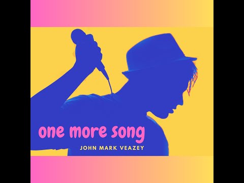John Mark Veazey - One More Song